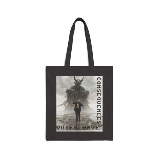 Cotton Tote Bag – “Votes Have Consequences” Political Protest Canvas Tote