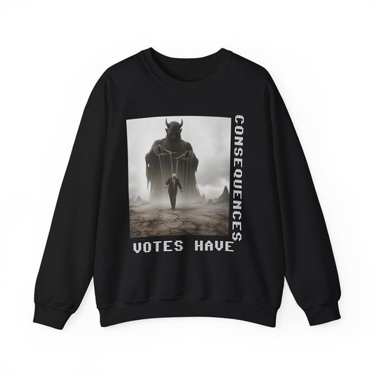 Consequences Have Votes Have Crewneck Sweatshirt — Political Dystopia Graphic Sweatshirt