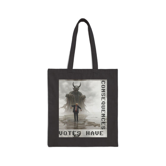 Cotton Tote Bag – “Votes Have Consequences” Political Protest Canvas Tote