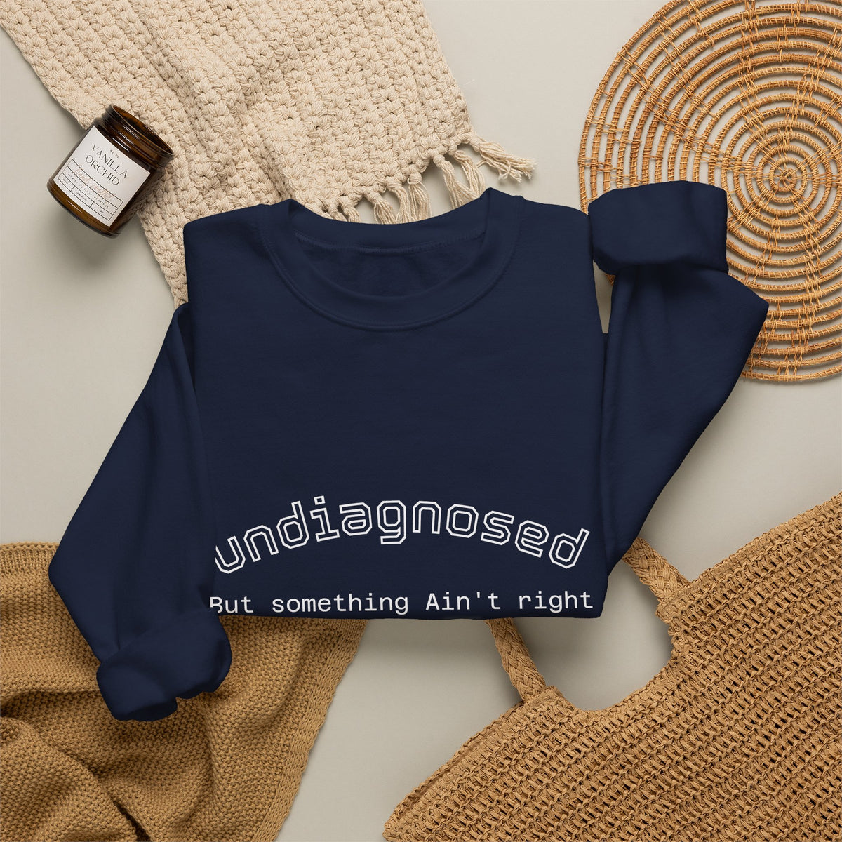 Undiagnosed Crewneck Sweatshirt — "Undiagnosed, But Something Ain't Right" Minimal Mental Health Awareness Crew