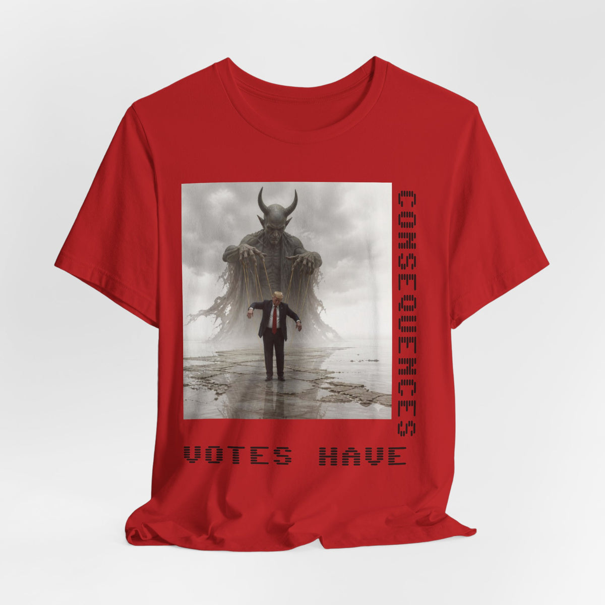 Consequences Matter Tee — "Votes Have Consequences" Political Graphic T-Shirt