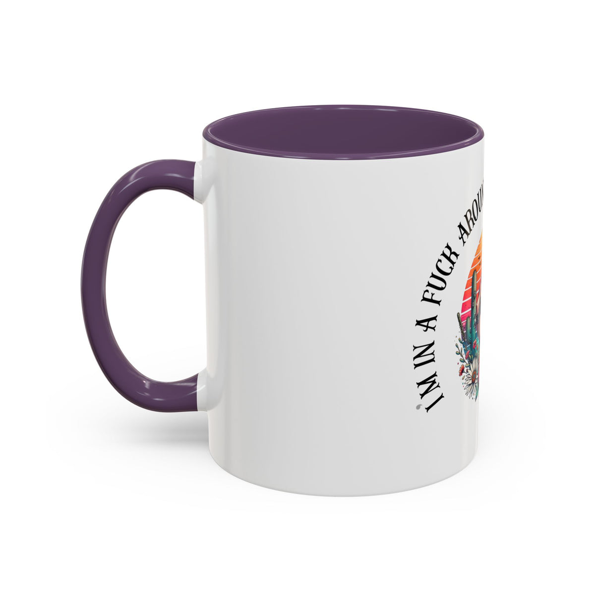 Coffee Mug - "I’m In A Fuck Around Find Out" Retro Cactus Middle Finger Design (Accent 11/15oz)
