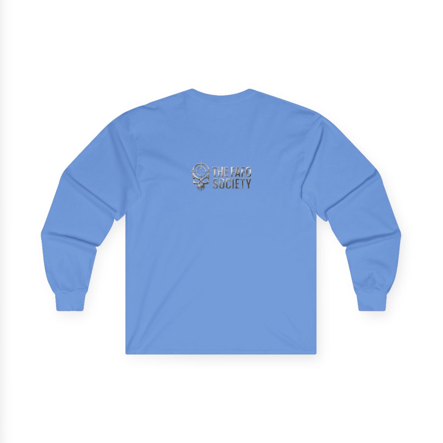 Political Satire Long Sleeve Tee — "If You Fucked Around You're Finding Out" (FAFO Society)