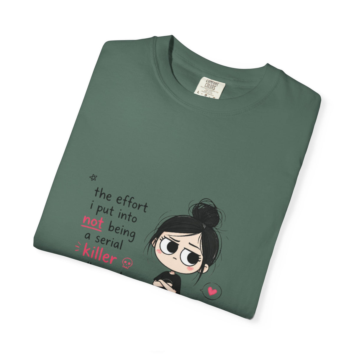 T-Shirt — Cute Dark Humor 'Not Being a Serial Killer' Graphic Tee (The FAFO Society Back)