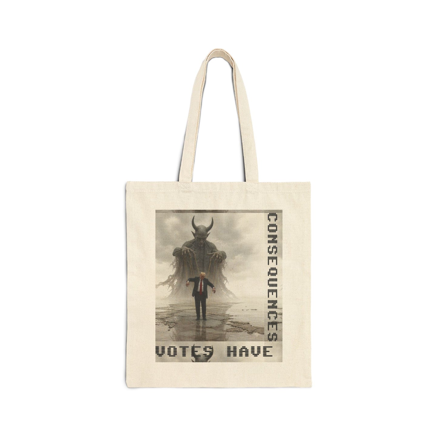 Cotton Tote Bag – “Votes Have Consequences” Political Protest Canvas Tote