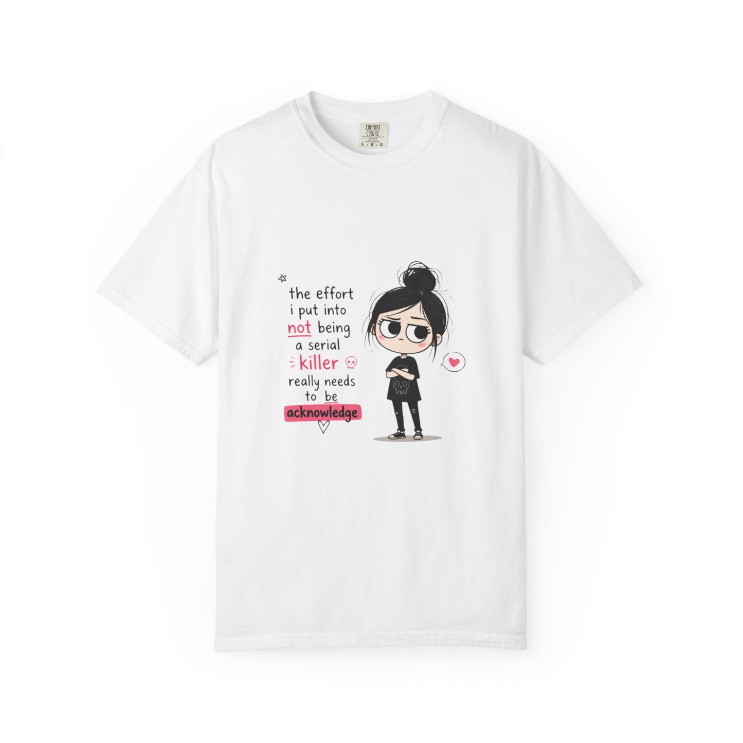 T-Shirt — Cute Dark Humor 'Not Being a Serial Killer' Graphic Tee (The FAFO Society Back)