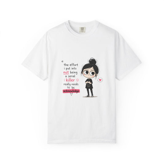 T-Shirt — Cute Dark Humor 'Not Being a Serial Killer' Graphic Tee (The FAFO Society Back)