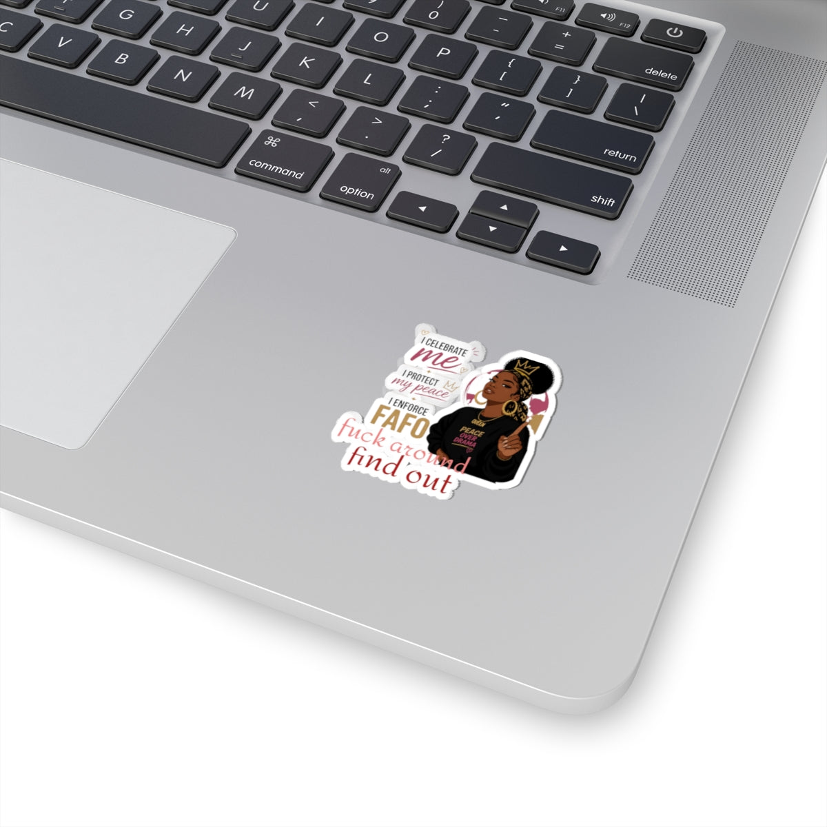 Black Queen Sticker — "I Celebrate Me / I Protect My Peace / I Enforce FAFO (fuck around find out)" Kiss-Cut Decal