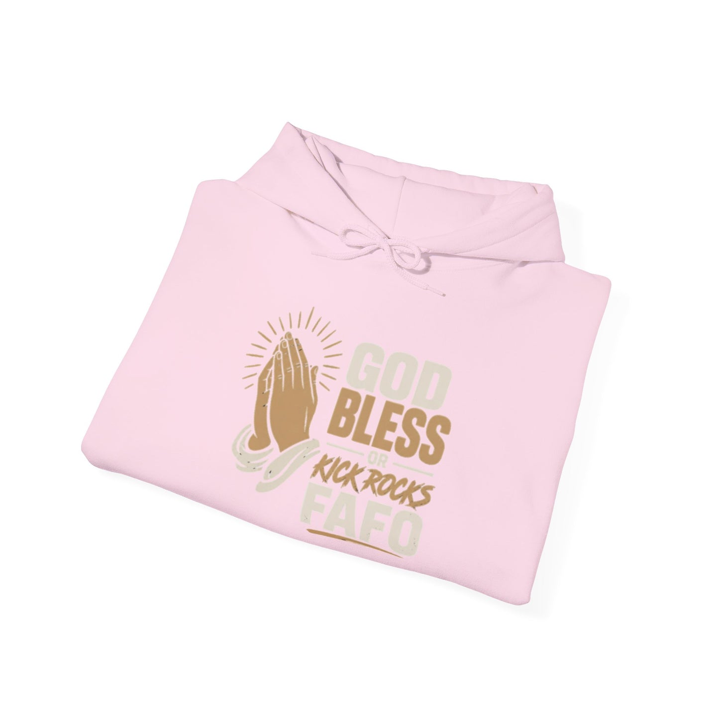 FAFO Society Hoodie — "God Bless Kick Rocks FAFO" Praying Hands Graphic