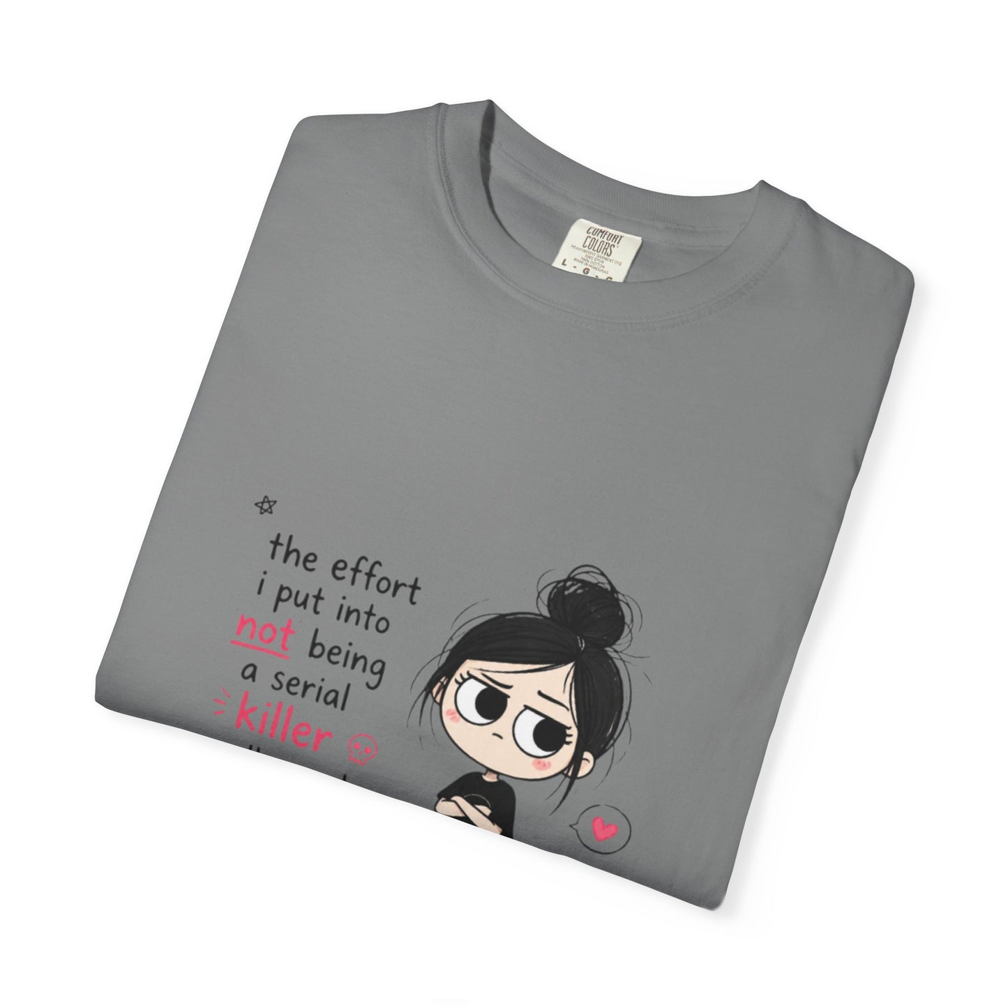 T-Shirt — Cute Dark Humor 'Not Being a Serial Killer' Graphic Tee (The FAFO Society Back)