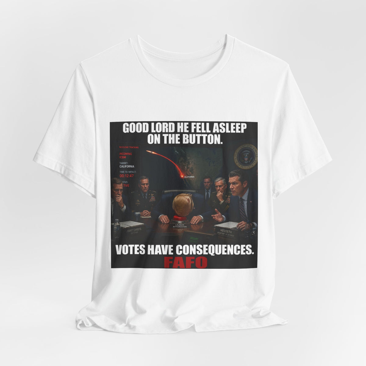 Political Satire T‑Shirt — “Good Lord He Fell Asleep on the Button — Votes Have Consequences”