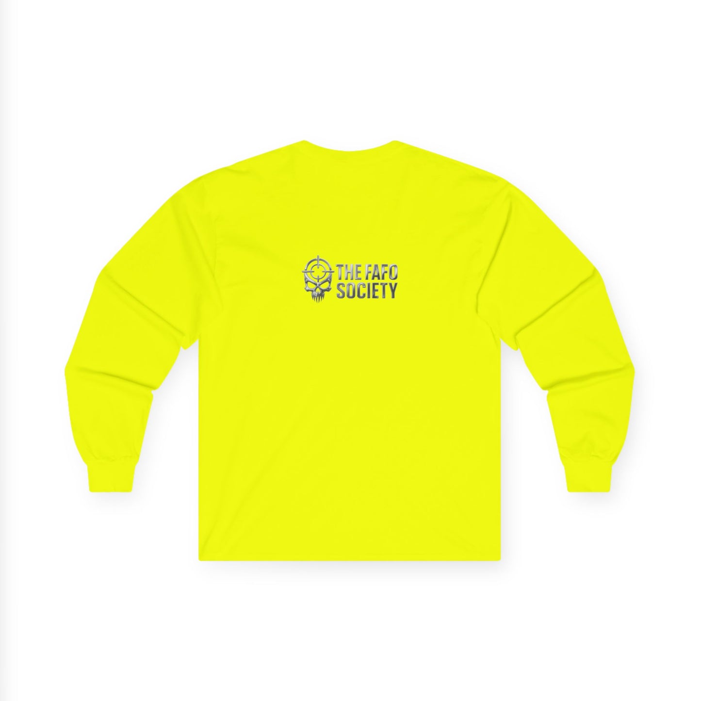 Political Satire Long Sleeve Tee — "If You Fucked Around You're Finding Out" (FAFO Society)