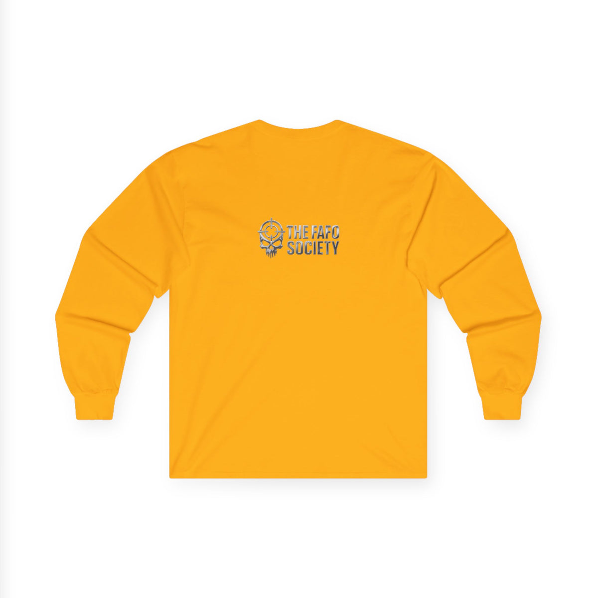 Political Satire Long Sleeve Tee — "If You Fucked Around You're Finding Out" (FAFO Society)