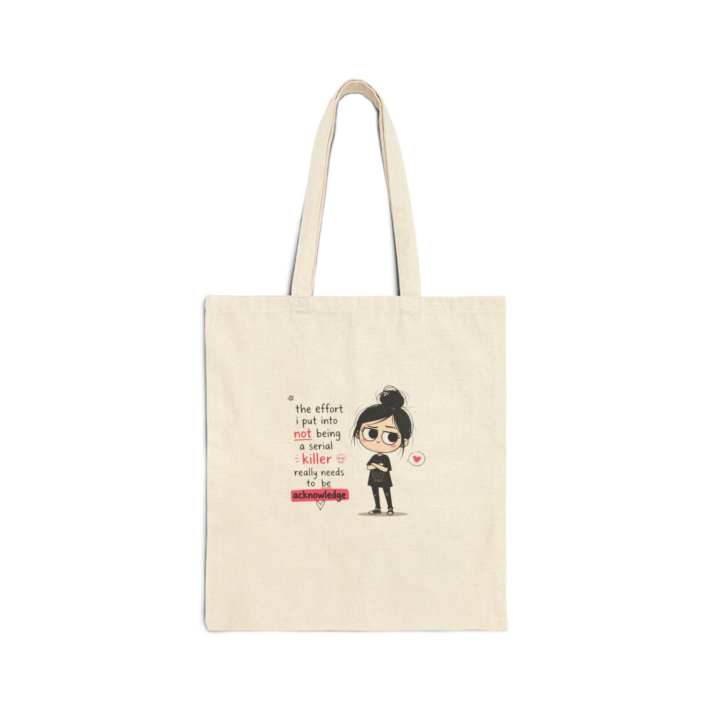 Canvas Tote Bag — Cute Girl Illustration with Quote "The effort I put into not being a mess is really underrated"