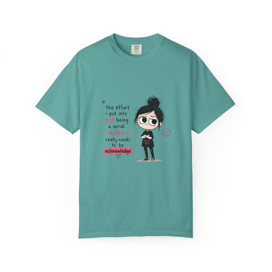 T-Shirt — Cute Dark Humor 'Not Being a Serial Killer' Graphic Tee (The FAFO Society Back)