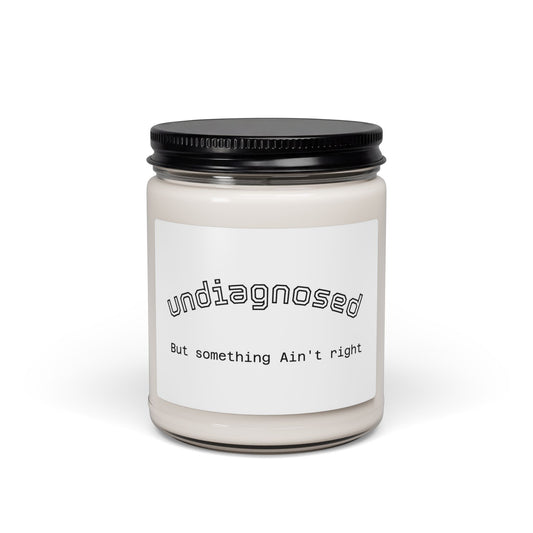 Undiagnosed Soy Candle — 'But Something Ain’t Right' Scented 9oz
