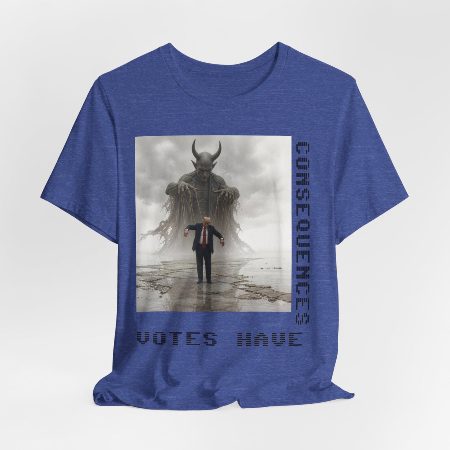 Consequences Matter Tee — "Votes Have Consequences" Political Graphic T-Shirt