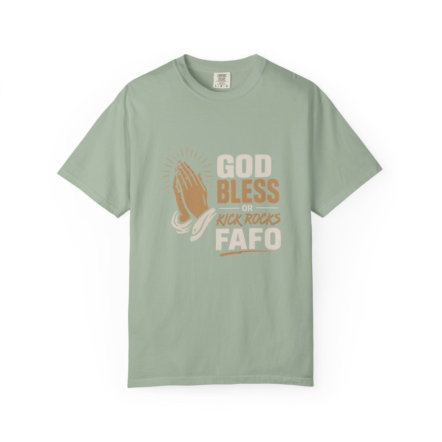 Prayer Hands "God Bless Kick Rocks Fafo" T-Shirt