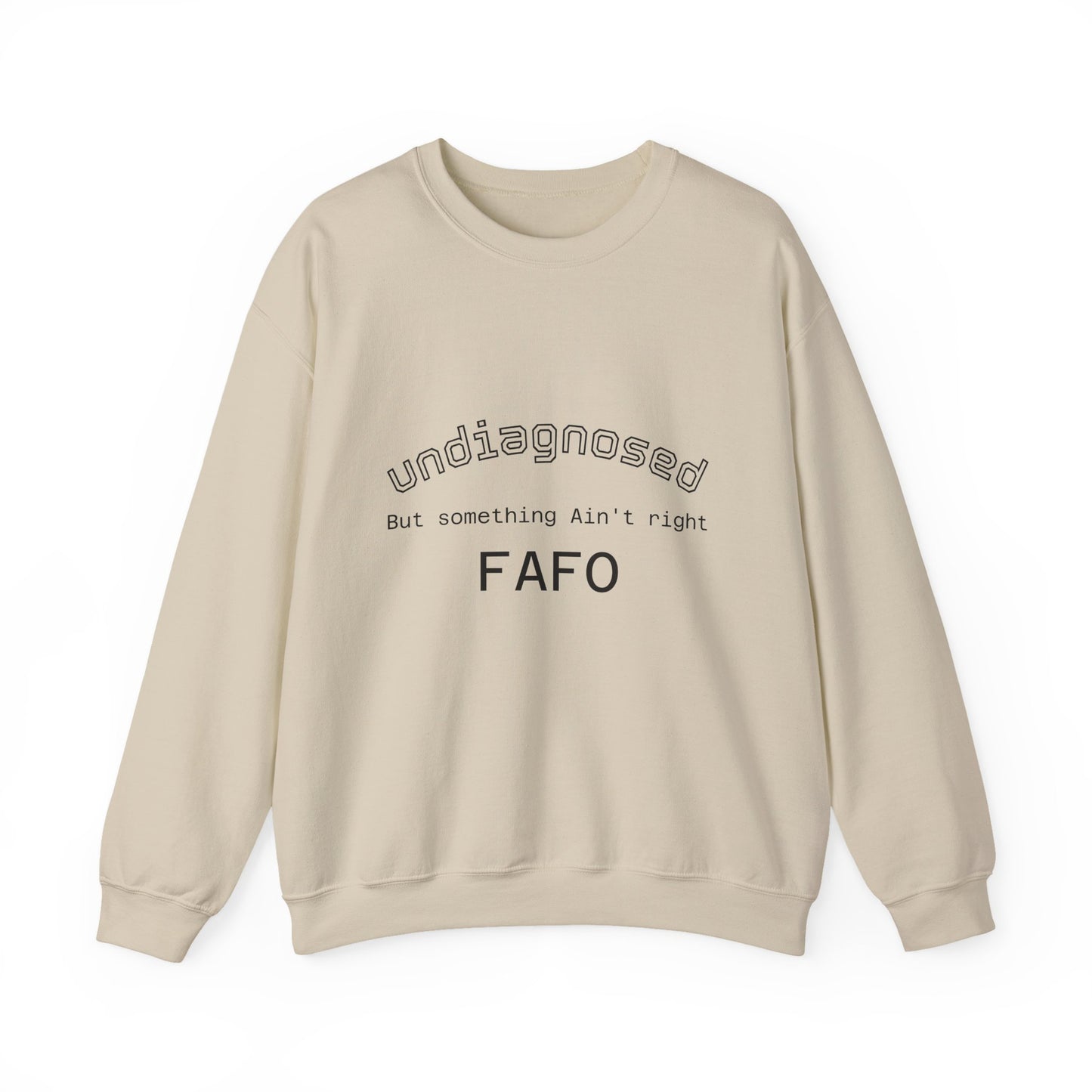 Undiagnosed Crewneck Sweatshirt — "Undiagnosed, But Something Ain't Right" Minimal Mental Health Awareness Crew