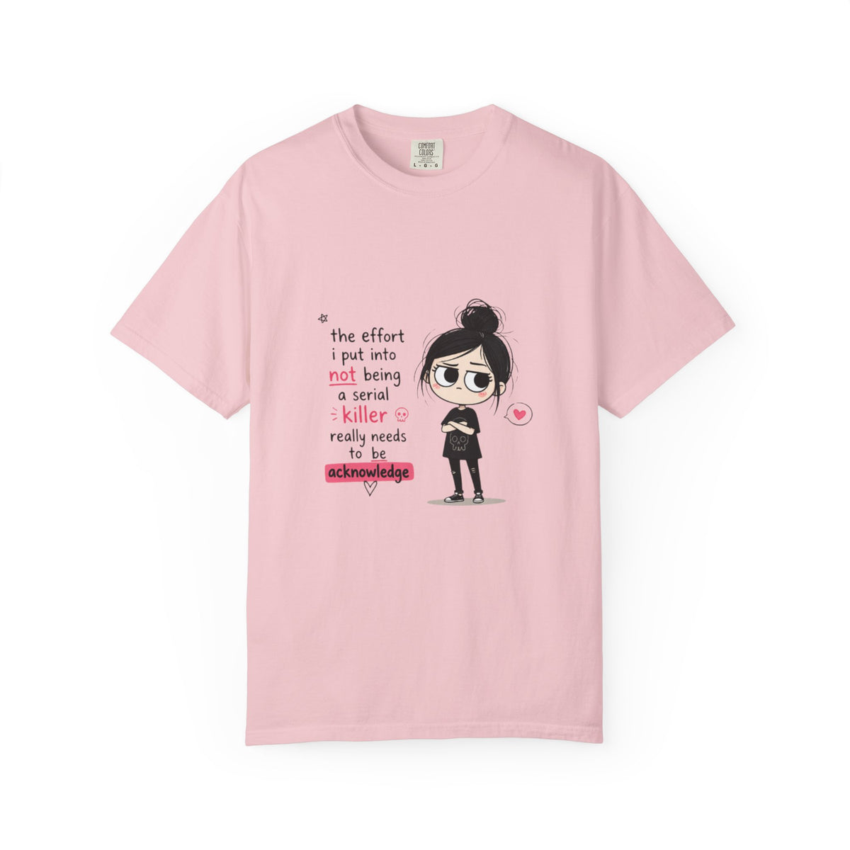 T-Shirt — Cute Dark Humor 'Not Being a Serial Killer' Graphic Tee (The FAFO Society Back)