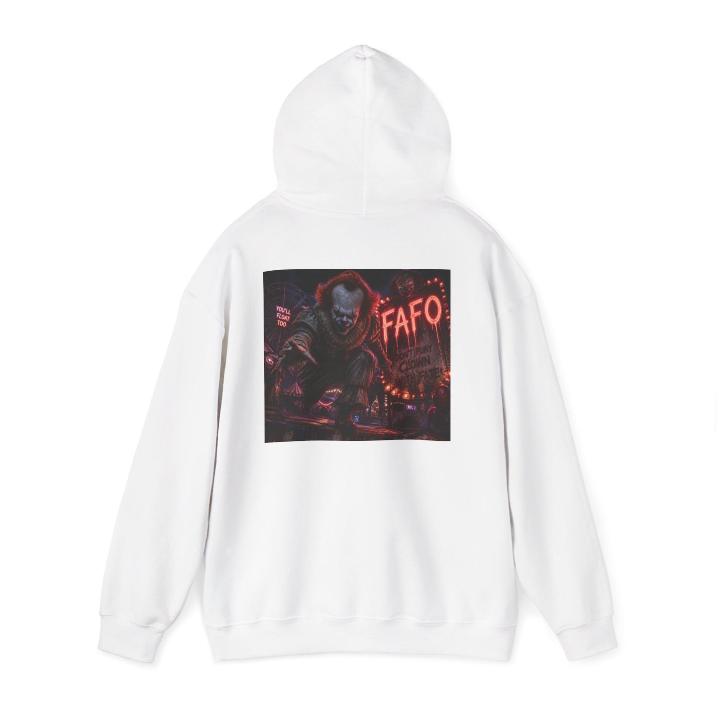 Horror Clown FAFO Hoodie — "You'll Float Too" Pennywise Graphic Sweatshirt