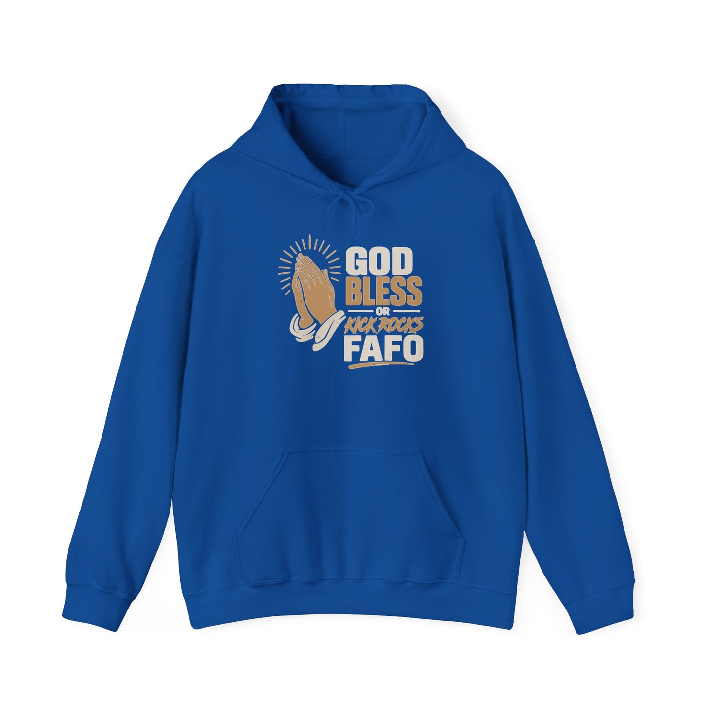 FAFO Society Hoodie — "God Bless Kick Rocks FAFO" Praying Hands Graphic
