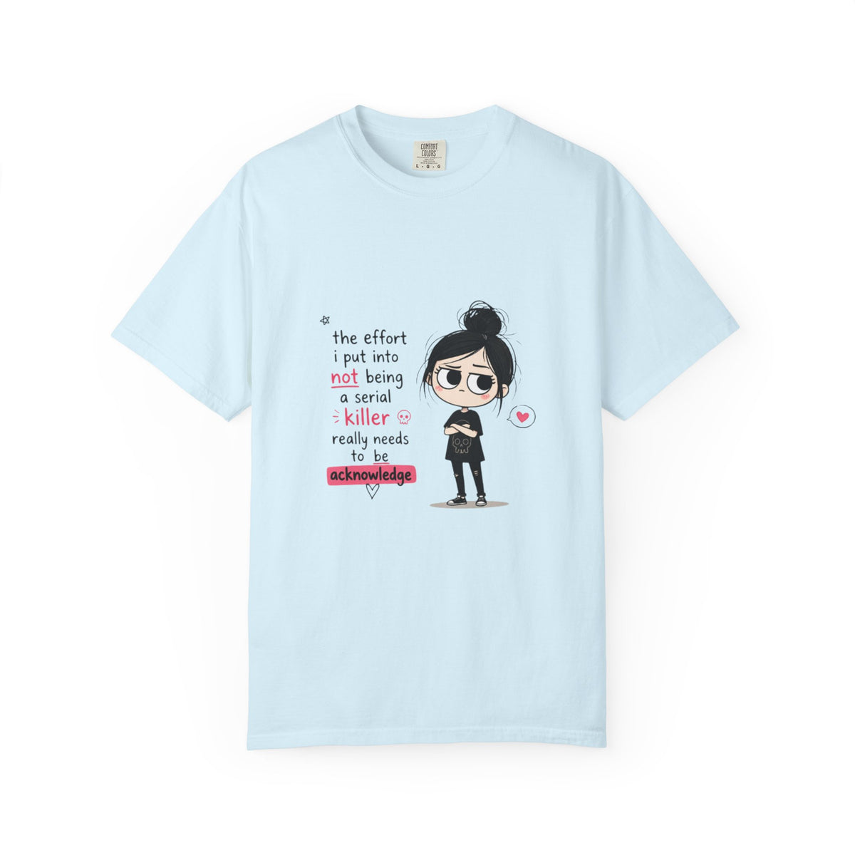 T-Shirt — Cute Dark Humor 'Not Being a Serial Killer' Graphic Tee (The FAFO Society Back)