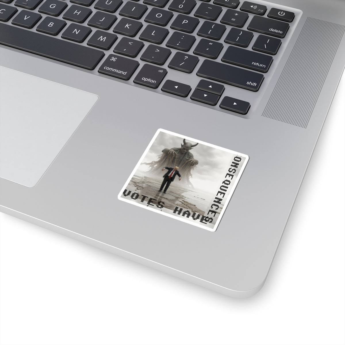 Kiss-Cut Sticker — ‘Consequences’ Political Dark Art (Votes Have)