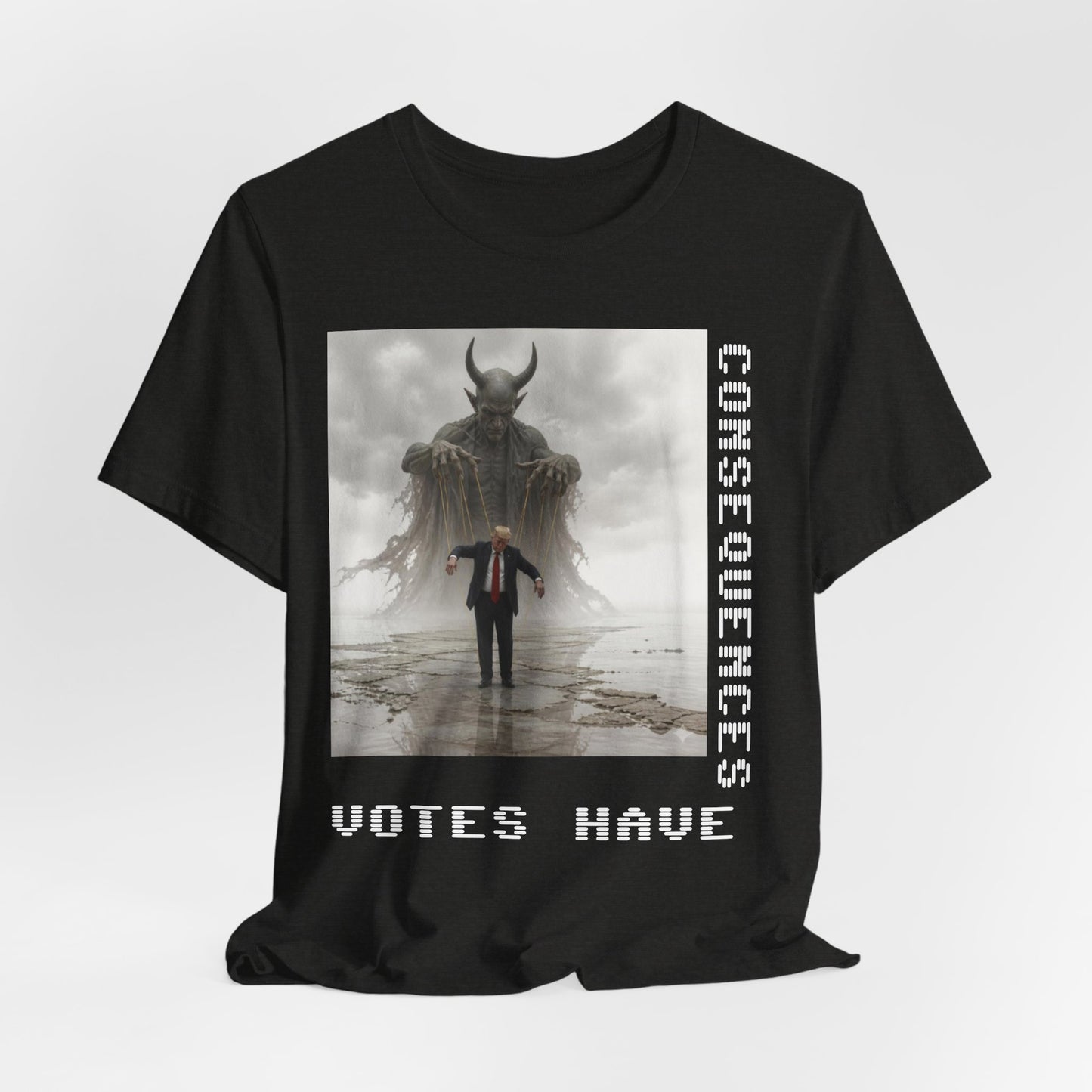Consequences Matter Tee — "Votes Have Consequences" Political Graphic T-Shirt
