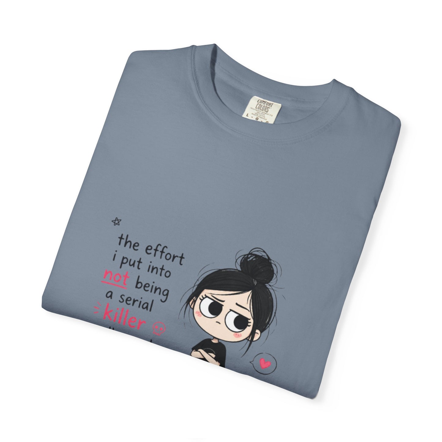 T-Shirt — Cute Dark Humor 'Not Being a Serial Killer' Graphic Tee (The FAFO Society Back)