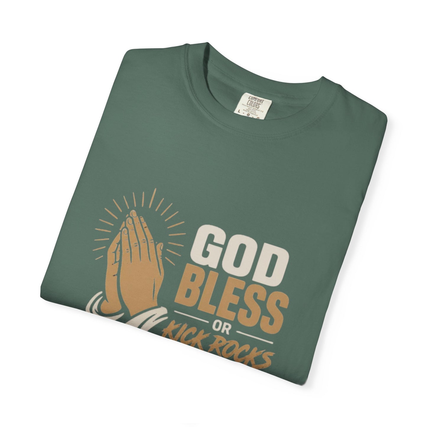 Prayer Hands "God Bless Kick Rocks Fafo" T-Shirt