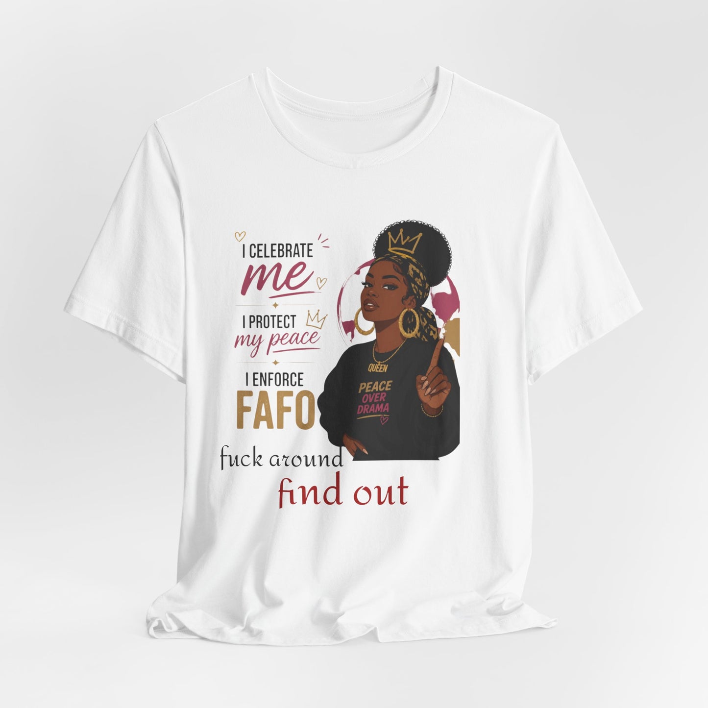 FAFO Graphic Tee — "Celebrate Me, Protect My Peace" Women's Empowerment T-Shirt