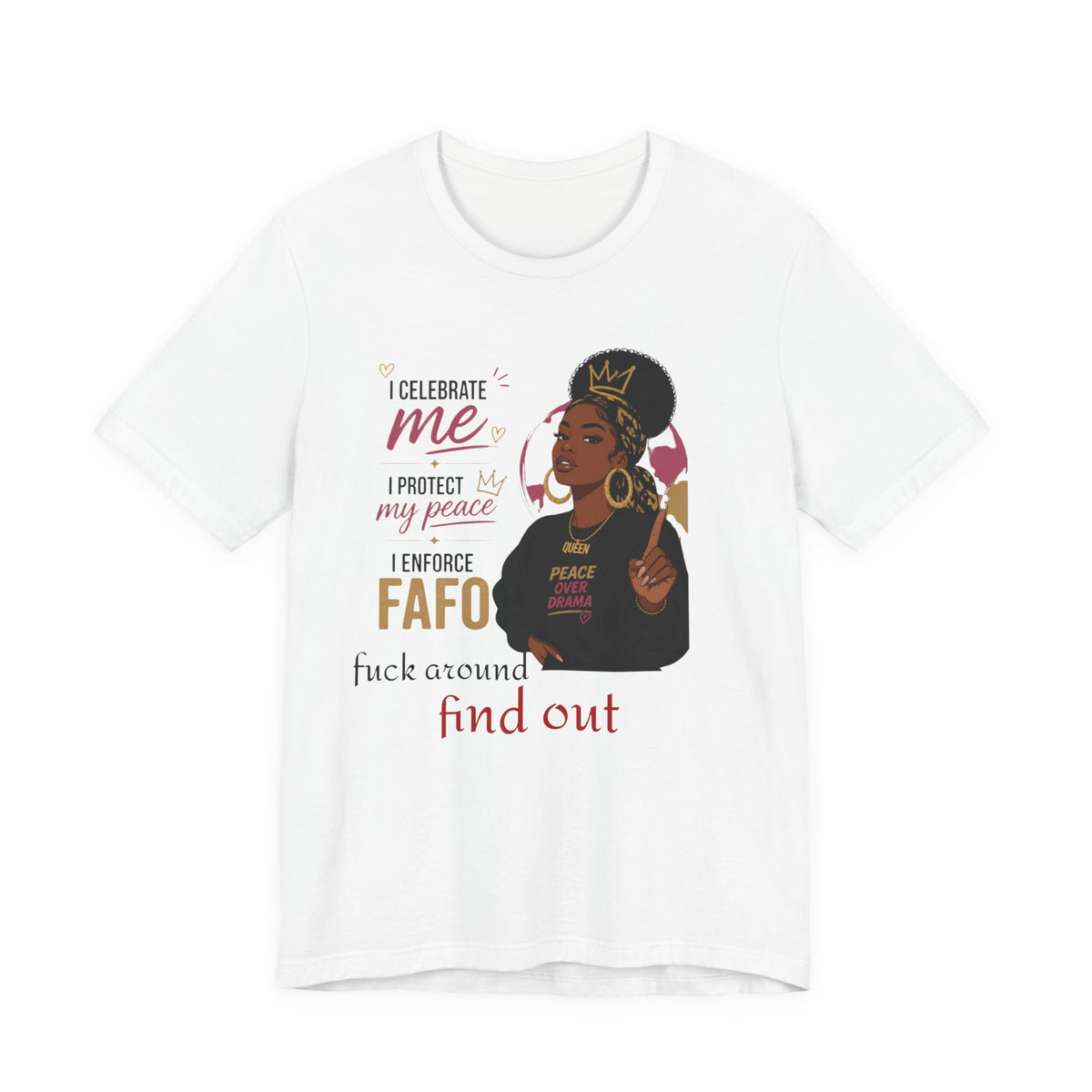 FAFO Graphic Tee — "Celebrate Me, Protect My Peace" Women's Empowerment T-Shirt