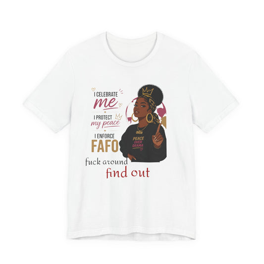 FAFO Graphic Tee — "Celebrate Me, Protect My Peace" Women's Empowerment T-Shirt
