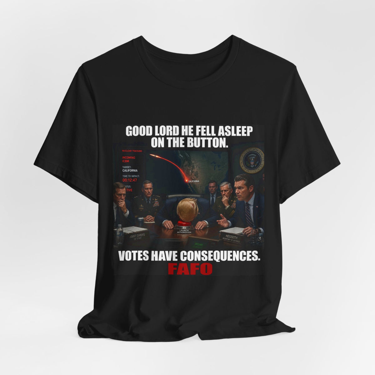 Political Satire T‑Shirt — “Good Lord He Fell Asleep on the Button — Votes Have Consequences”
