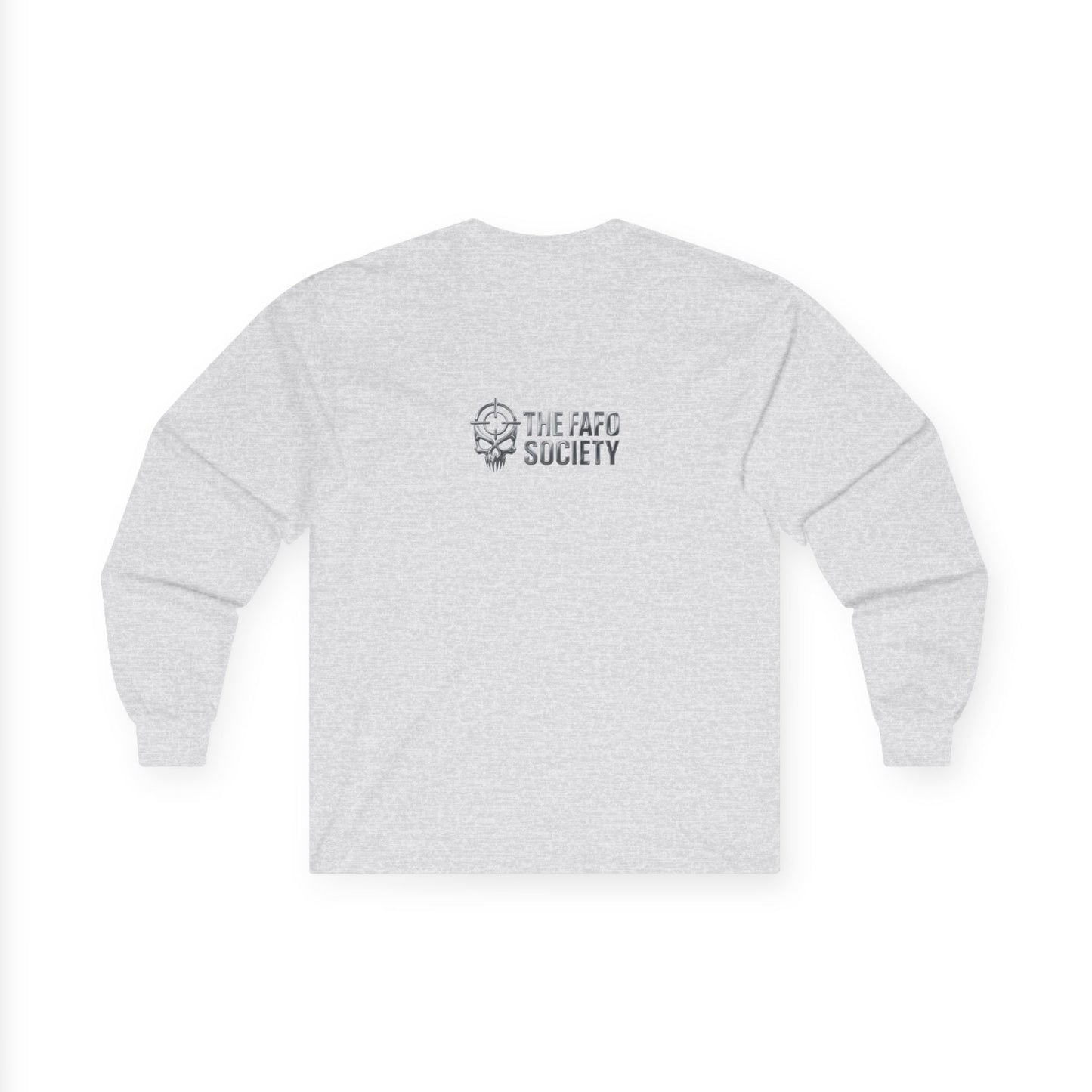 Political Satire Long Sleeve Tee — "If You Fucked Around You're Finding Out" (FAFO Society)