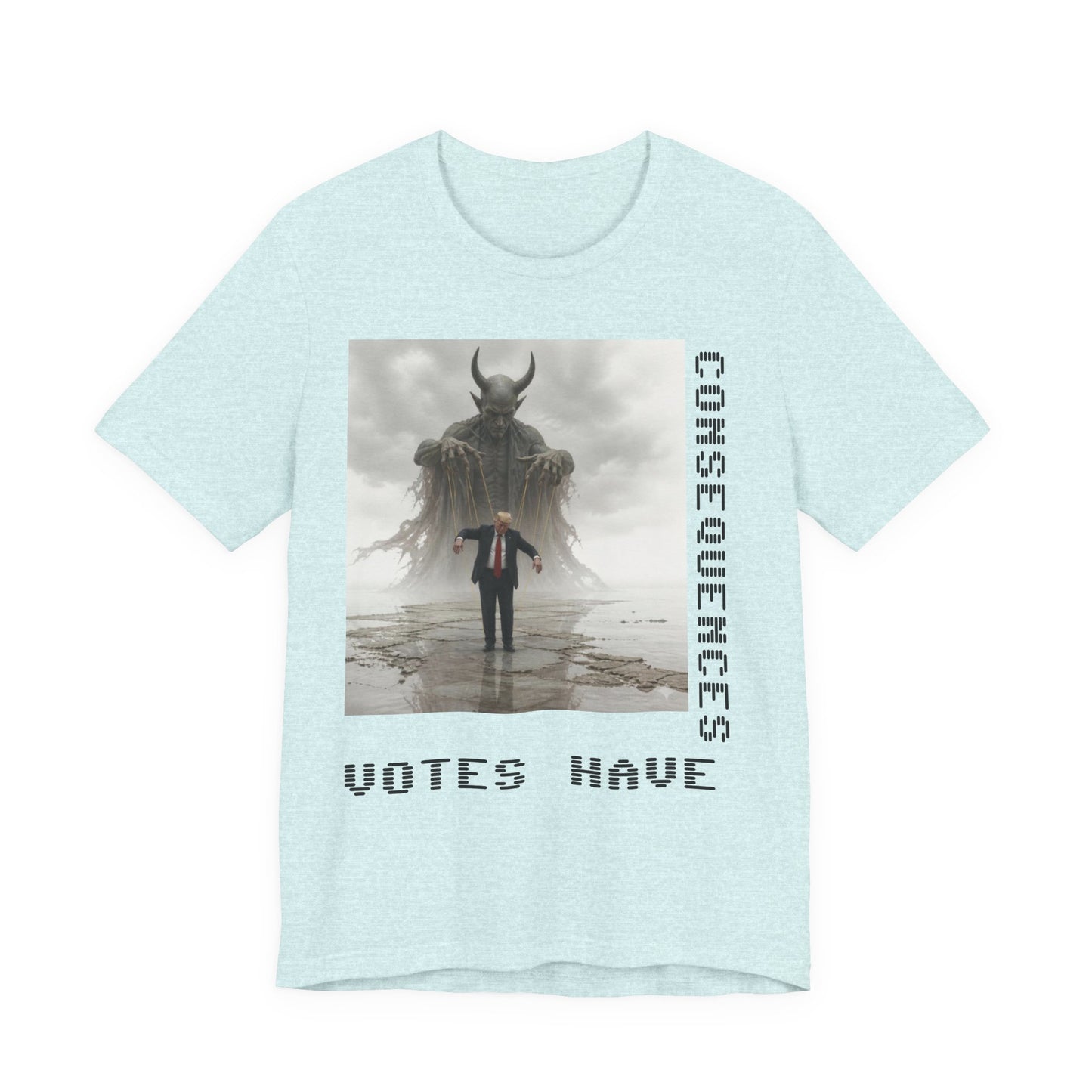 Consequences Matter Tee — "Votes Have Consequences" Political Graphic T-Shirt