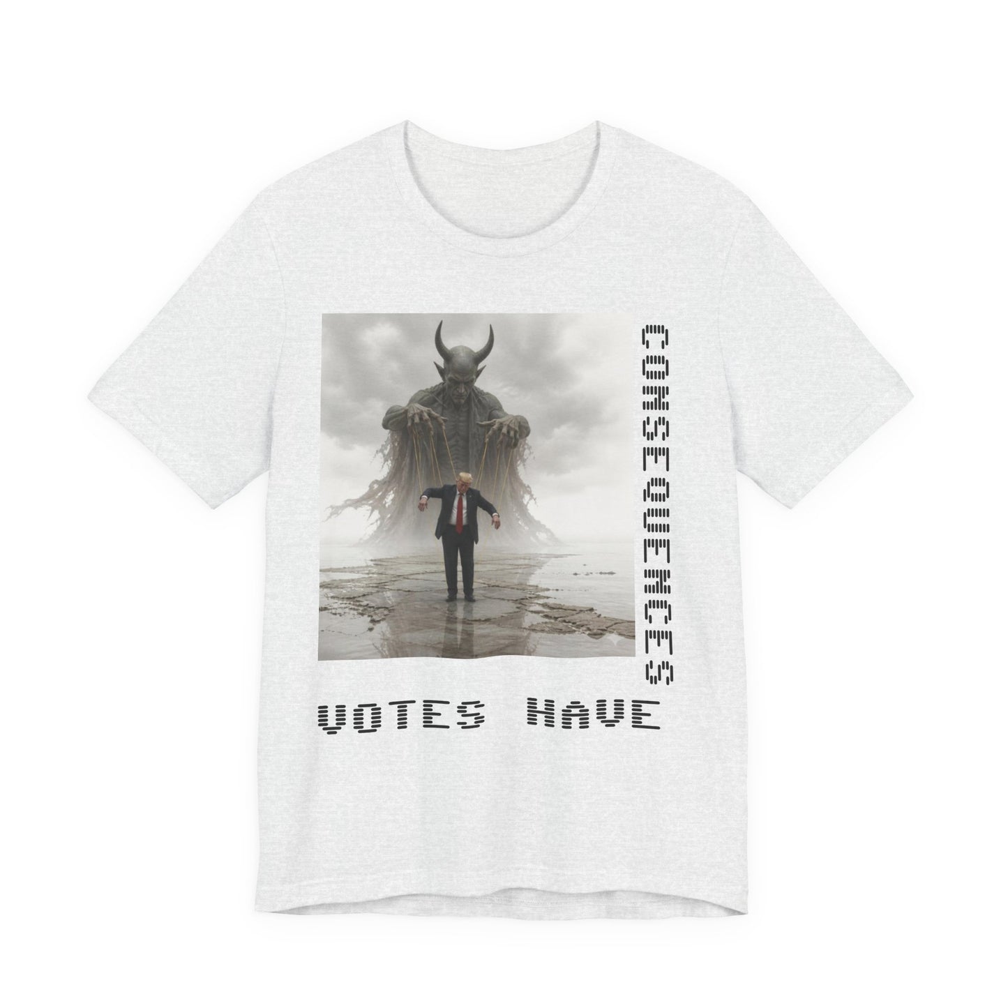 Consequences Matter Tee — "Votes Have Consequences" Political Graphic T-Shirt