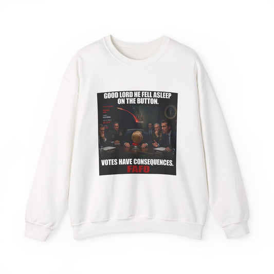 Crewneck Sweatshirt — “Good Lord He Fell Asleep on the Button” Political Meme Design
