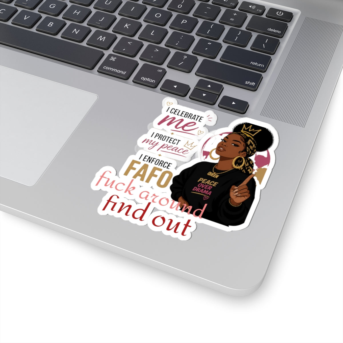 Black Queen Sticker — "I Celebrate Me / I Protect My Peace / I Enforce FAFO (fuck around find out)" Kiss-Cut Decal