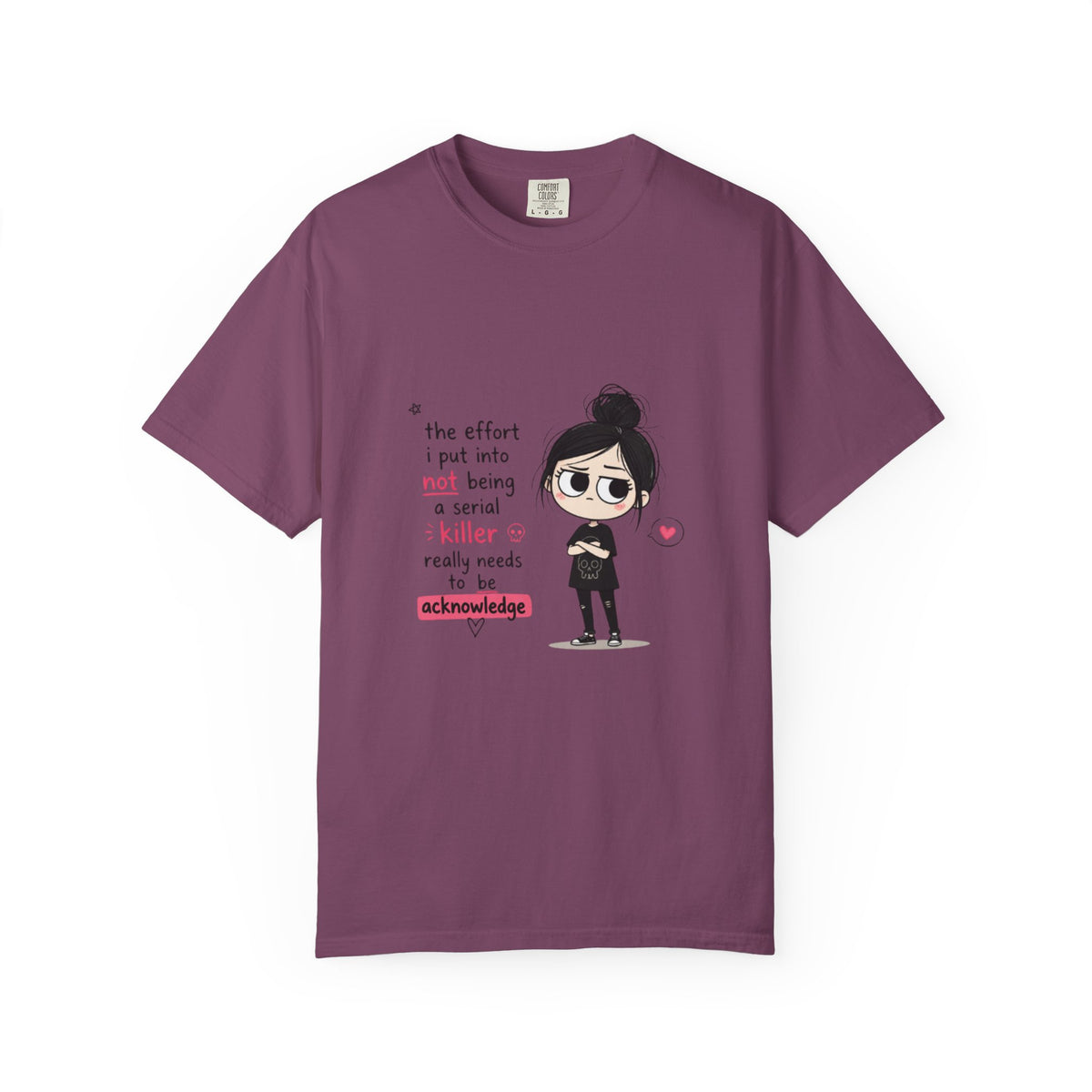 T-Shirt — Cute Dark Humor 'Not Being a Serial Killer' Graphic Tee (The FAFO Society Back)