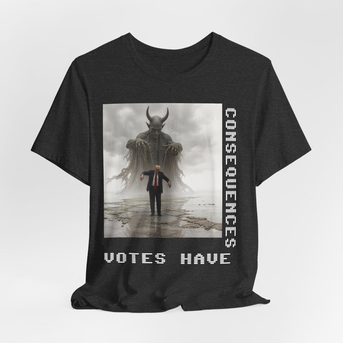Consequences Matter Tee — "Votes Have Consequences" Political Graphic T-Shirt