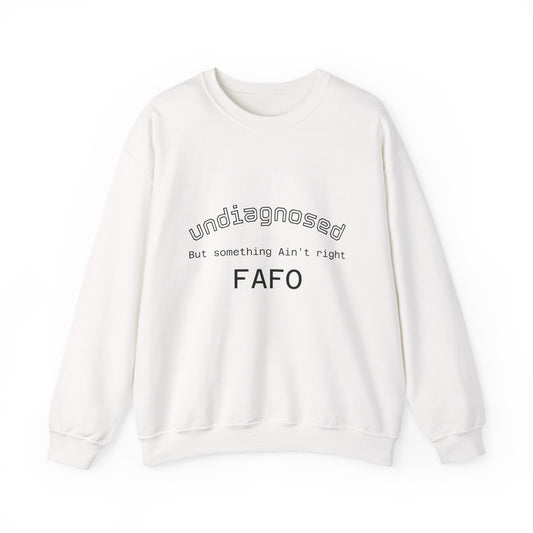 Undiagnosed Crewneck Sweatshirt — "Undiagnosed, But Something Ain't Right" Minimal Mental Health Awareness Crew