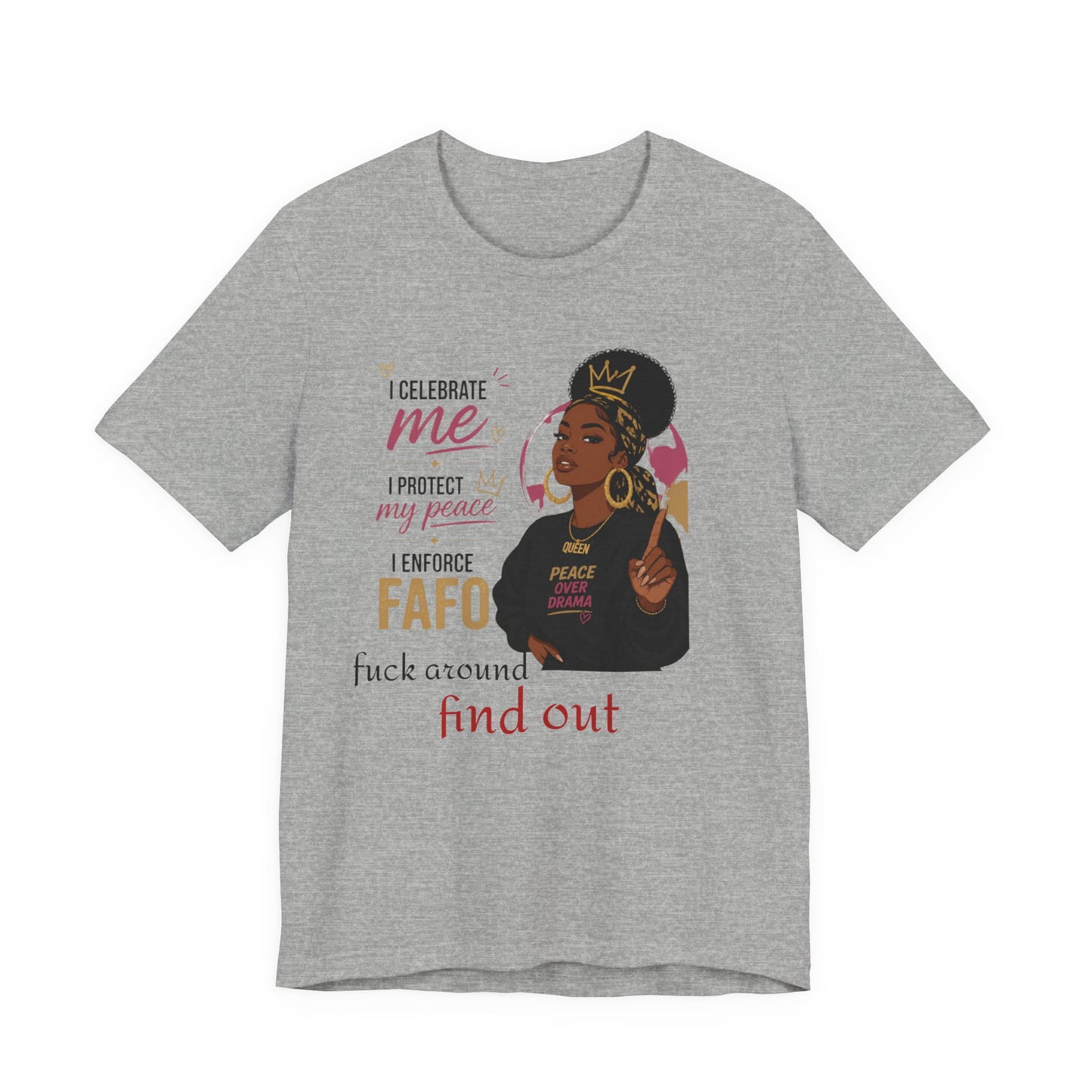 FAFO Graphic Tee — "Celebrate Me, Protect My Peace" Women's Empowerment T-Shirt