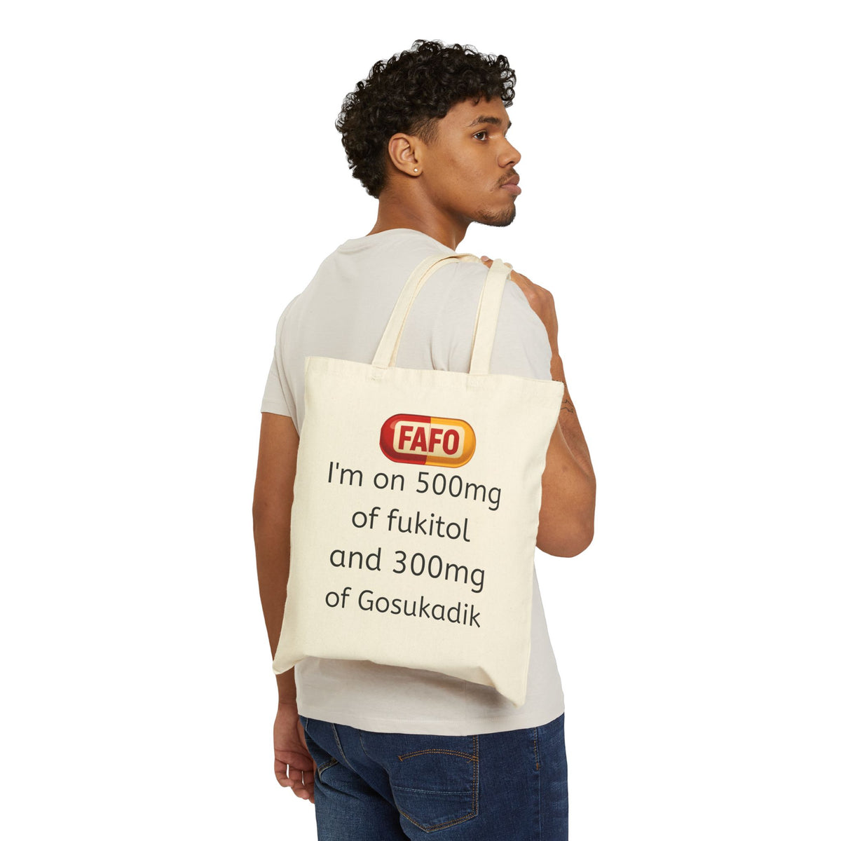 Funny Prescription Tote Bag – “I’m on 500mg of Fukitol and 300mg of Gosukadik” Cotton Canvas Tote