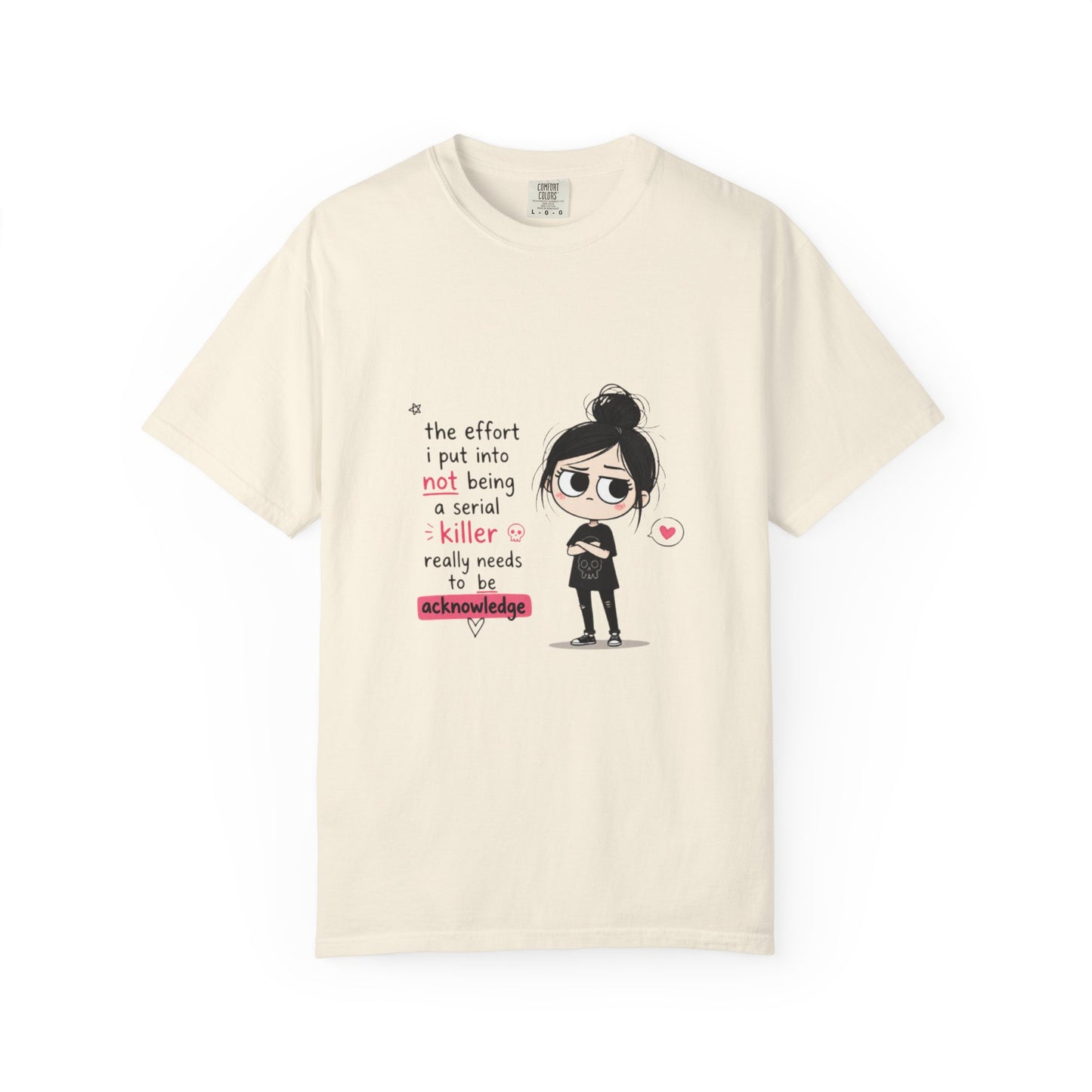 T-Shirt — Cute Dark Humor 'Not Being a Serial Killer' Graphic Tee (The FAFO Society Back)
