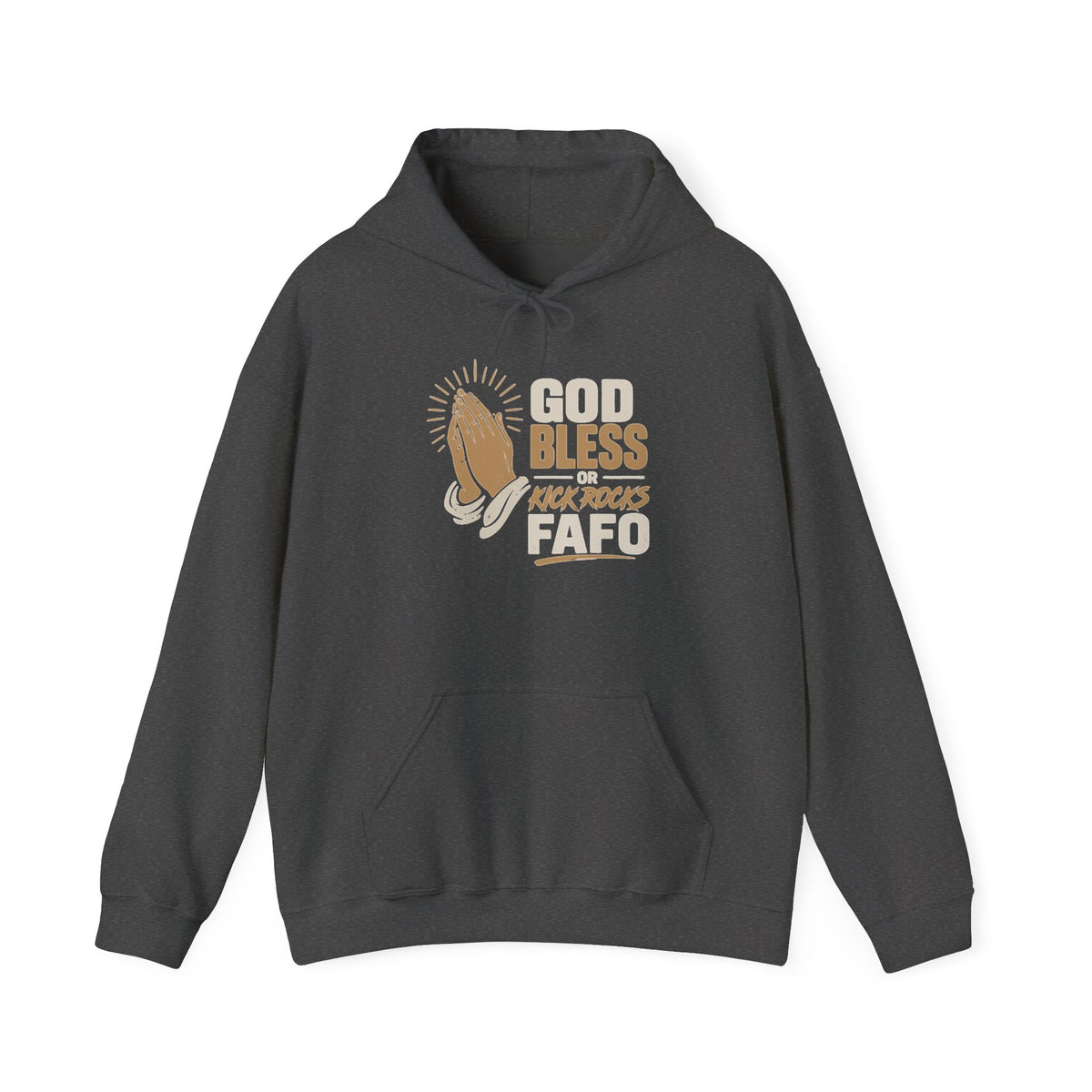 FAFO Society Hoodie — "God Bless Kick Rocks FAFO" Praying Hands Graphic