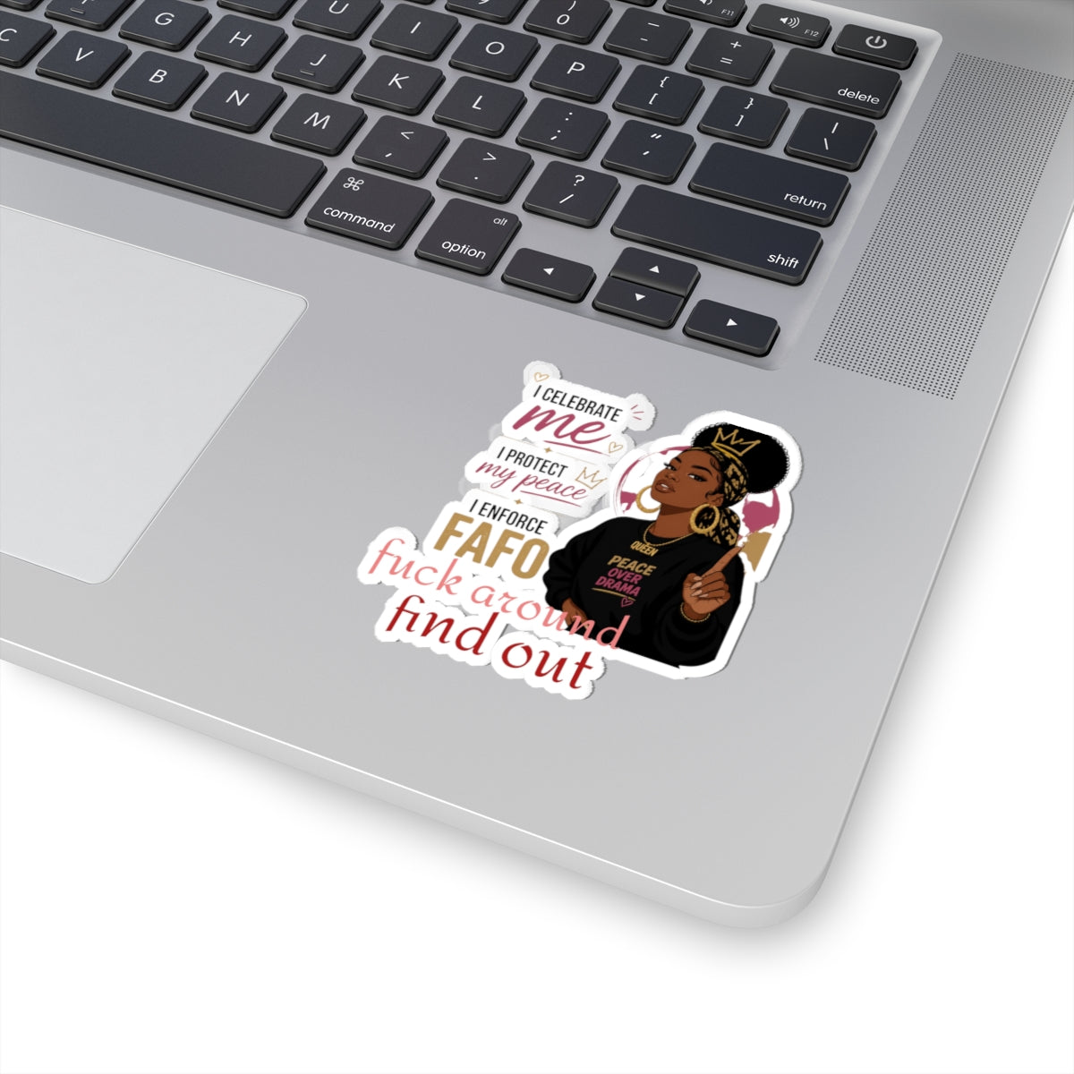Black Queen Sticker — "I Celebrate Me / I Protect My Peace / I Enforce FAFO (fuck around find out)" Kiss-Cut Decal