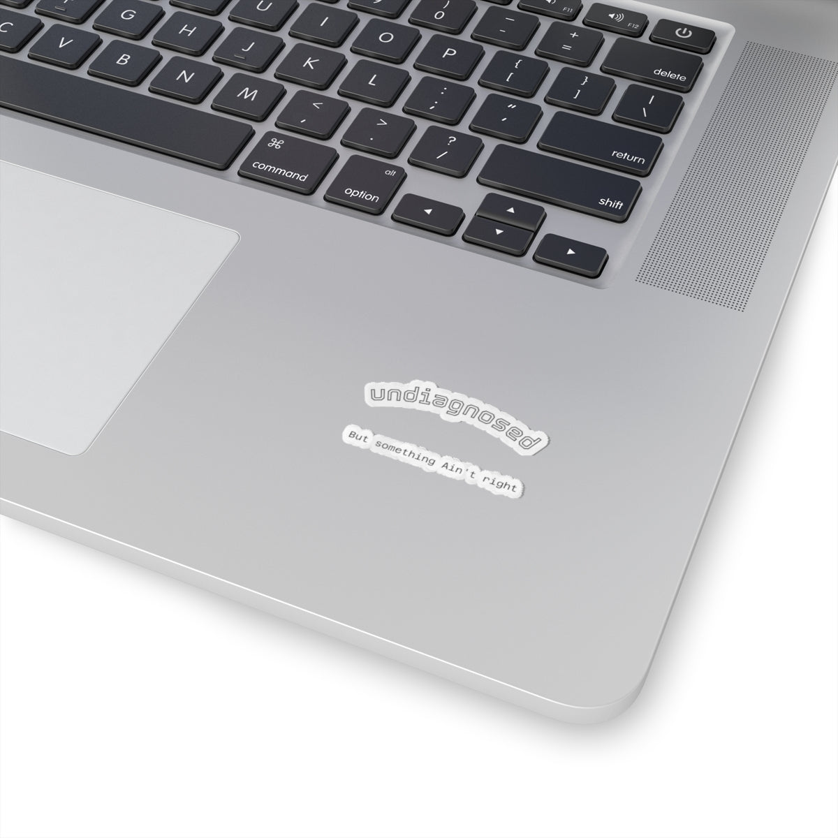 Undiagnosed Sticker Set — 'undiagnosed' & 'But something Ain't right' Kiss-Cut Decal