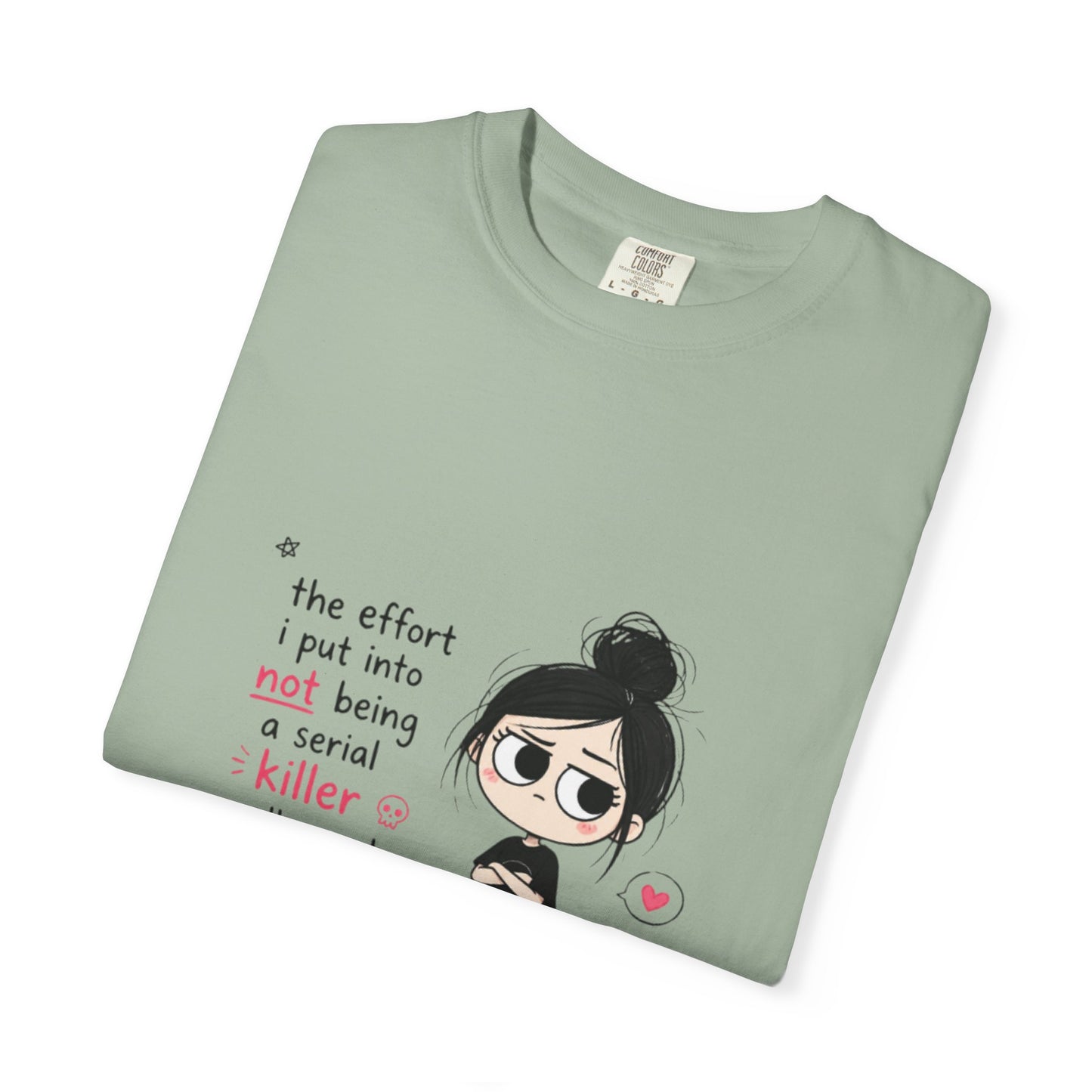 T-Shirt — Cute Dark Humor 'Not Being a Serial Killer' Graphic Tee (The FAFO Society Back)